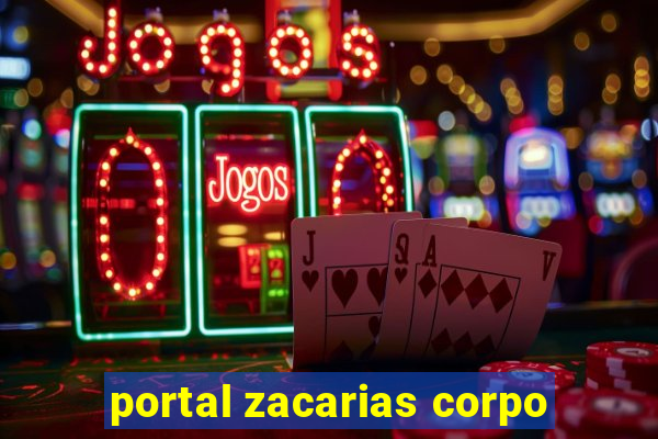 portal zacarias corpo